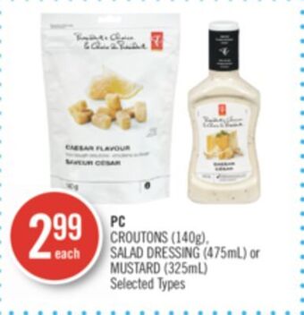 Shoppers Drug Mart Pc croutons (140g), salad dressing (475ml) or mustard (325ml) offer