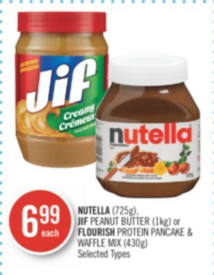 Shoppers Drug Mart Nutella (725 g), jif peanut butter (1kg) or flourish protein pancake & waffle mix (430 g) offer