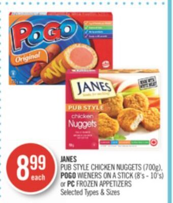 Shoppers Drug Mart Janes pub style chicken nuggets (700g), pogo wieners on a stick (8's - 10's) or pc frozen appetizers offer