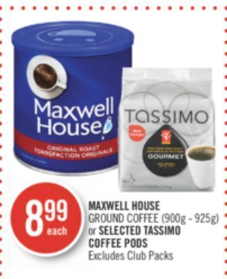 Shoppers Drug Mart Maxwell house ground coffee (900g - 925g) or selected tassimo coffee pods offer