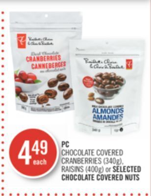 Shoppers Drug Mart Pc chocolate covered cranberries (340g), raisins (400g) or selected chocolate covered nuts offer