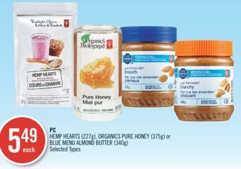 Shoppers Drug Mart Pc hemp hearts (227g), organics pure honey (375g) or blue menu almond butter (340g) offer