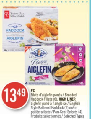 Pharmaprix Pc breaded haddock fillets (6), high liner english style battered haddock (5) or pan-sear selects (4) offer