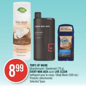 Pharmaprix Tom's of maine deodorant (79 g), every man jack or live clean body wash (500 ml) offer