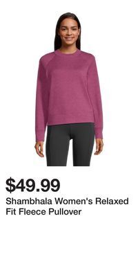 Mark's Shambhala women's relaxed fit fleece pullover offer