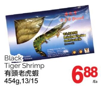 T&T Supermarket Black tiger shrimp, 454g,13/15 offer