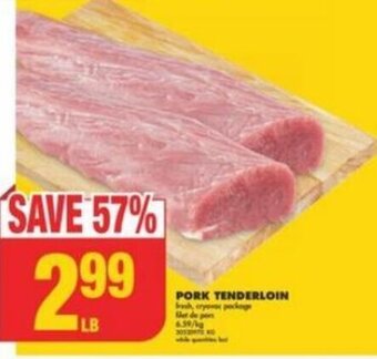 No Frills PORK TENDERLOIN offer