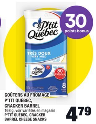 Super C Goûters au fromage p'tit québec, cracker barrel | p'tit québec, cracker barrel cheese snacks offer