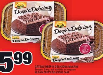 Super C Gâteau deep'n delicious mccain | mccain deep'n delicious cake offer