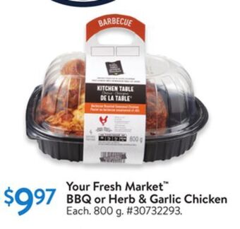 Walmart Your fresh market bbq or herb & garlic chicken offer