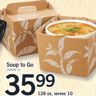 Fortinos Soup to go, 128 oz, serves 10 offer