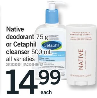 Fortinos Native deodorant 75 g or cetaphil cleanser 500 ml offer