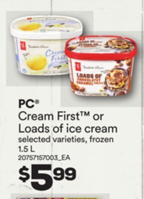 Loblaws Pc cream first or loads of ice cream, 1.5 l offer