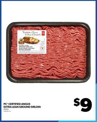 Real Canadian Superstore Pc certified angus extra lean ground sirloin, 454 g offer