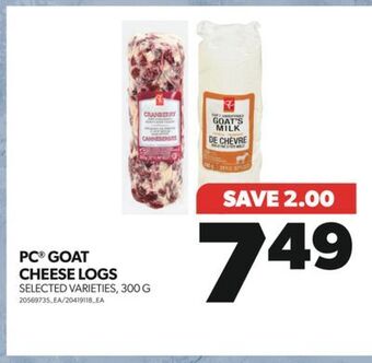 Real Canadian Superstore Pc goat cheese logs, 300 g offer