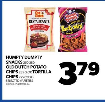 Real Canadian Superstore Humpty dumpty snacks 250-280, old dutch potato chips 235 g or tortilla chips, 275/290 g offer