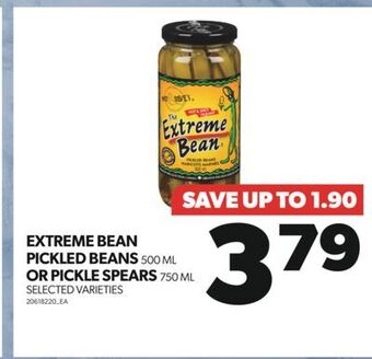 Real Canadian Superstore Extreme bean pickled beans, 500 ml or pickle spears, 750 ml offer