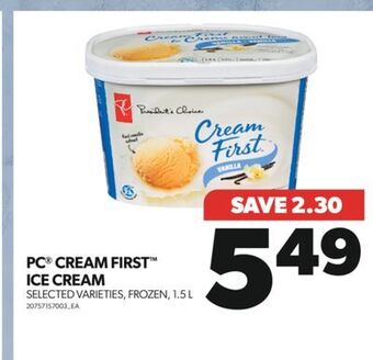 Real Canadian Superstore Pc cream first ice cream, 1.5 l offer