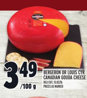 Metro Bergeron or louis cyr canadian gouda cheese offer