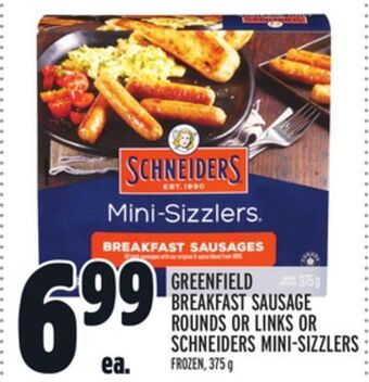 Metro Greenfield breakfast sausage rounds or links or schneiders mini-sizzlers offer