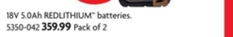 Home Hardware 18v 5.0ah redlithium batteries offer