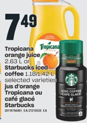 Jus d'orange tropicana ou café glacé starbucks