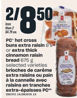 Valu-mart Brioches de carême extra raisins ou pain à la cannelle avec raisins en tranches extra-épaisses pc offer
