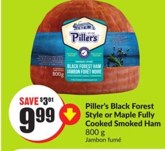 FreshCo Piller's black forest style or maple fully cooked smoked ham 800 g offer