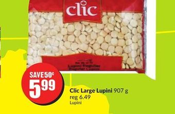 Chalo FreshCo Clic large lupini 907 g offer