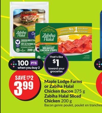 Chalo FreshCo Maple lodge farms or zabiha halal chicken bacon 375 g zabiha halal sliced chicken 200 g offer