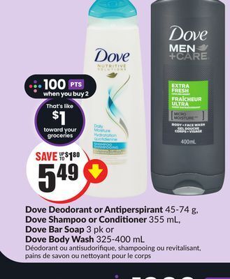 Chalo FreshCo Dove deodorant or antiperspirant 45-74 g, dove shampoo or conditioner 355 ml, dove bar soap 3 pk or dove body wash 325-400 ml offer