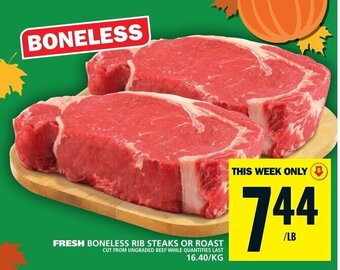 Food Basics FRESH BONELESS RIB STEAKS OR ROAST 16.40/KG offer