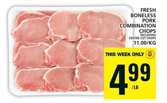 Food Basics FRESH BONELESS PORK COMBINATION CHOPS 11.00/KG offer