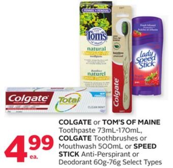 Rexall Colgate or tom's of maine toothpaste 73ml-170ml, colgate toothbrushes or mouthwash 500ml or speed stick anti-perspirant or de offer