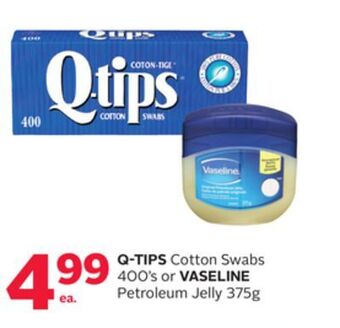 Rexall Q-tips cotton swabs 400' s or vaseline petroleum jelly 375g offer