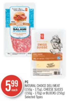 Shoppers Drug Mart Pc natural choice deli meat (150g - 175g), cheese slices (150g - 170g) or blocks (250g) offer