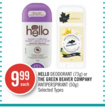 Shoppers Drug Mart Hello deodorant (73g) or the green beaver company antiperspirant (50g) offer