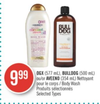 Pharmaprix Ogx (577 ml), bulldog (500 ml) or aveeno (354 ml) body wash offer