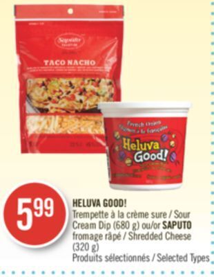 Pharmaprix Heluva good! sour cream dip (680 g) or saputo shredded cheese (320 g) offer