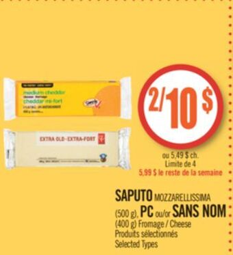 Pharmaprix Saputo mozzarellissima (500 g), pc or no name (400 g) cheese offer