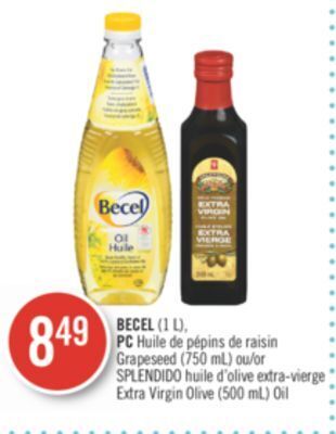 Pharmaprix Becel (1 l), pc grapeseed (750 ml) or splendido extra virgin olive (500 ml) oil offer