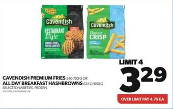 Real Canadian Superstore CAVENDISH PREMIUM FRIES 540-750G OR ALL DAY BREAKFAST HASHBROWNS 625G/650G offer