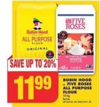 No Frills ROBIN HOOD or FIVE ROSES ALL PURPOSE FLOUR 10 kg offer