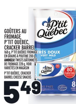 Metro Goûters au fromage p'tit québec, cracker barrel | p'tit québec, cracker barrel cheese snacks offer