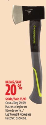 Canadian Tire Yardworks lightweight fibreglass hatchet offer