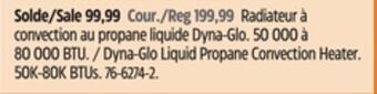 Canadian Tire Dyna-glo liquid propane convection heater offer