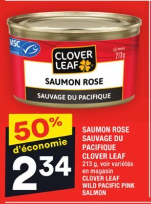 Super C Saumon rose sauvage du pacifique clover leaf | clover leaf wild pacific pink salmon offer