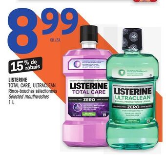 Uniprix Listerine total care, ultraclean rince-bouches sélectionnés/selected mouthwashes offer