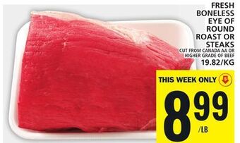 Food Basics Fresh boneless eye of round roast or steaks offer