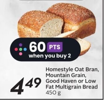 Sobeys Homestyle oat bran, mountain grain, good haven or low fat multigrain bread offer